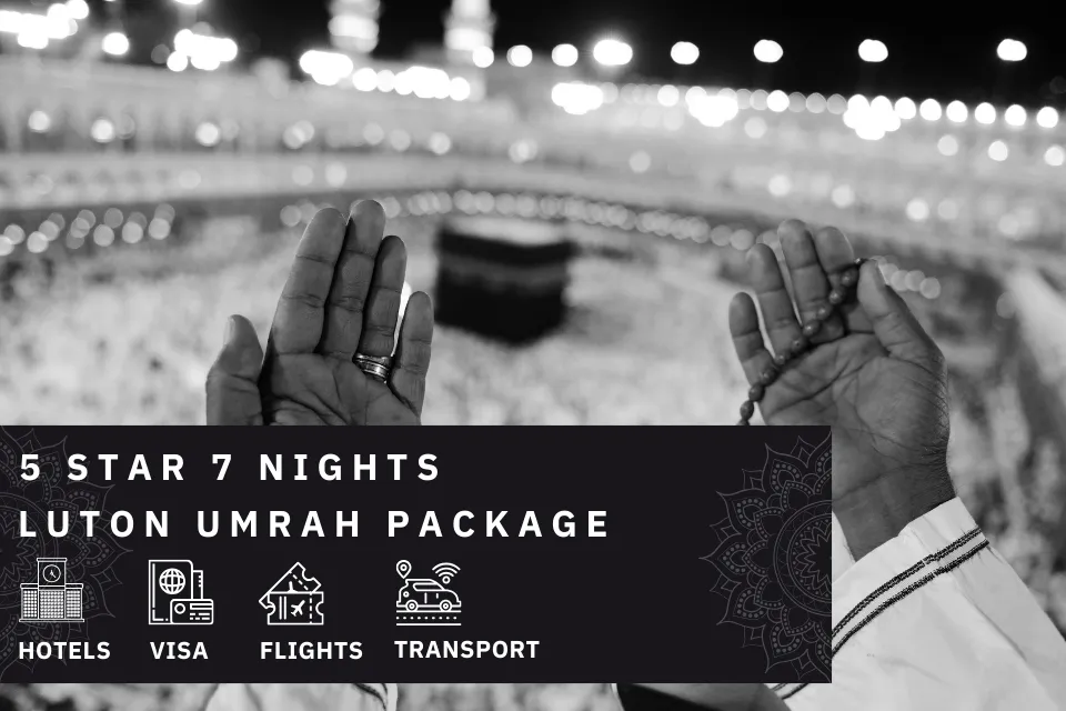 7 Nights 5 Star Luton Umrah Package